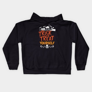 Trick or Treat Yourself Halloween Trick or Treating Gift Kids Hoodie